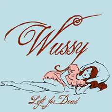 WUSSY-LEFT-FOR-DEAD.jpg